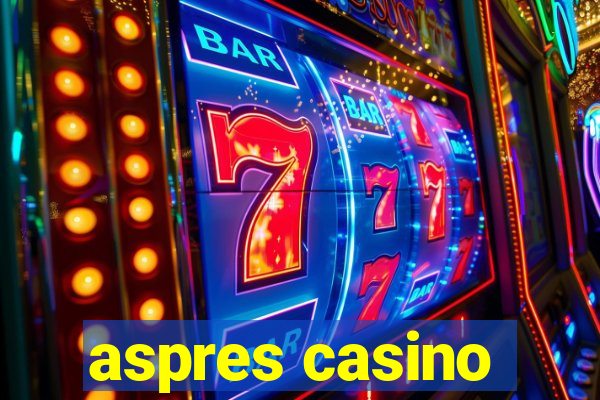 aspres casino