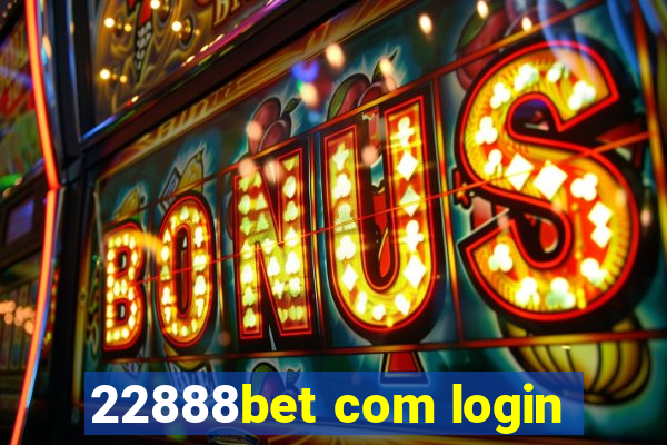 22888bet com login