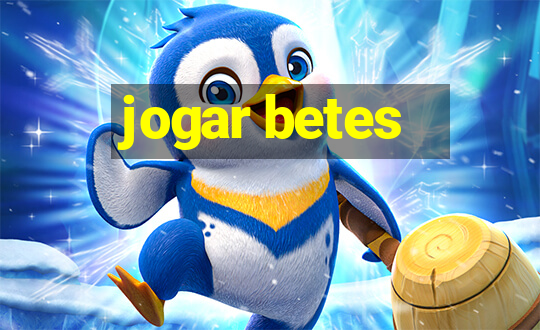 jogar betes