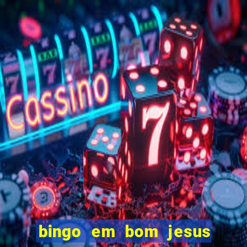 bingo em bom jesus do norte es