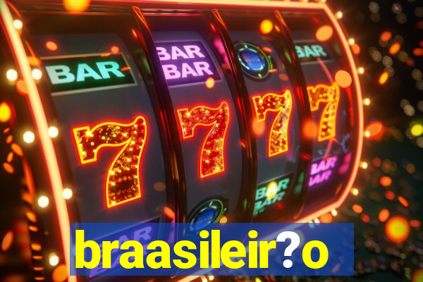 braasileir?o