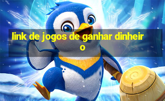 link de jogos de ganhar dinheiro