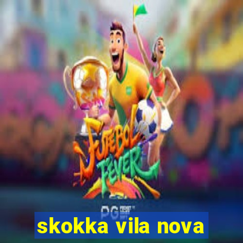 skokka vila nova