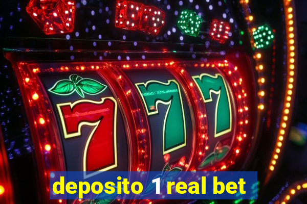 deposito 1 real bet