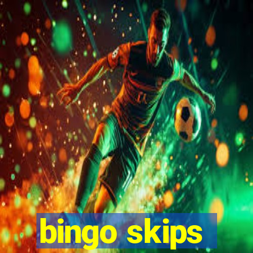 bingo skips