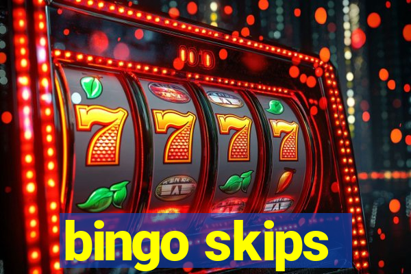 bingo skips