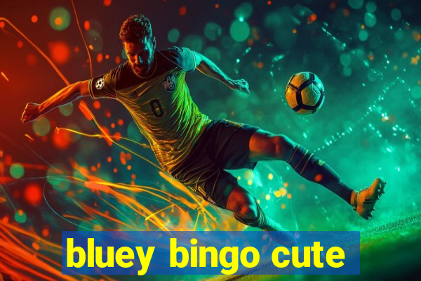 bluey bingo cute