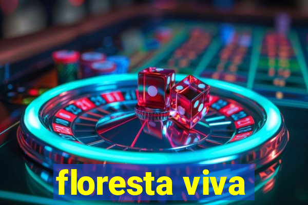 floresta viva