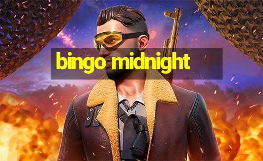 bingo midnight