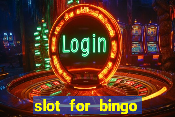 slot for bingo acesso antecipado