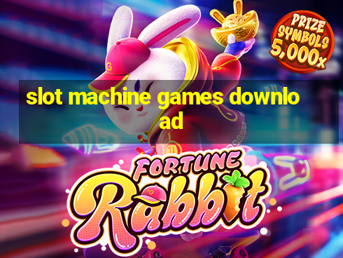 slot machine games download