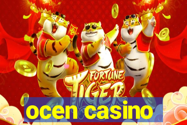 ocen casino