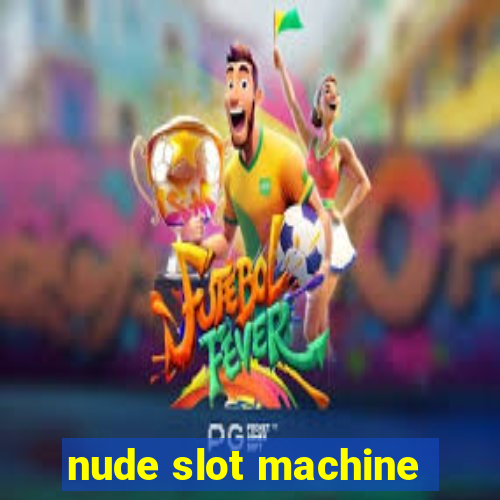 nude slot machine