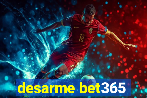 desarme bet365