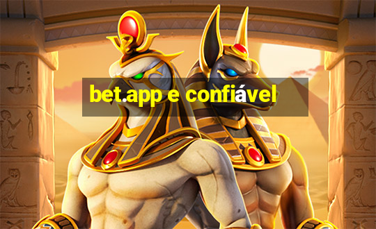 bet.app e confiável