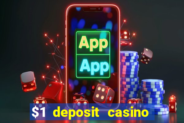 $1 deposit casino mega moolah