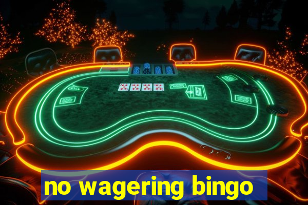 no wagering bingo