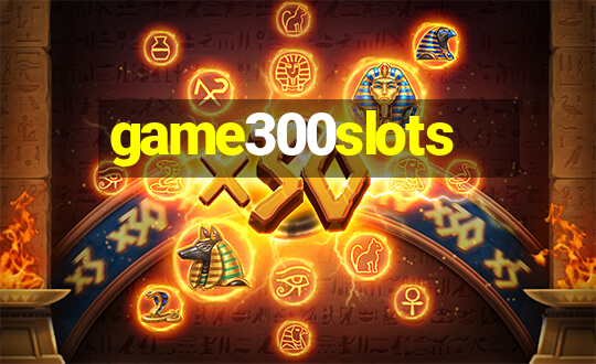 game300slots