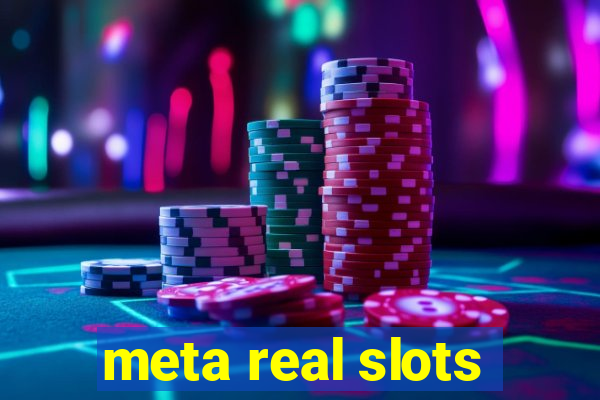 meta real slots