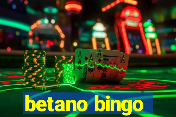 betano bingo