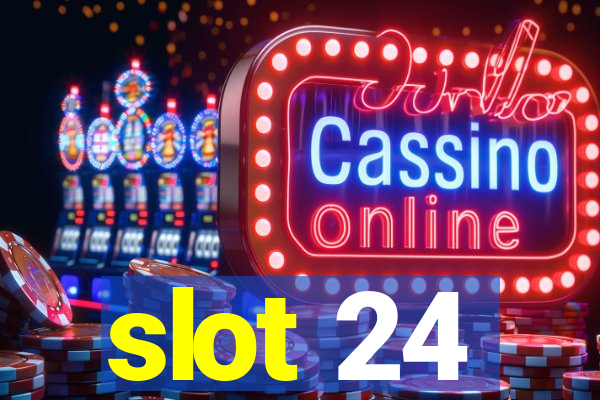 slot 24