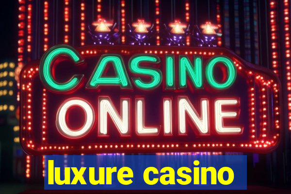 luxure casino