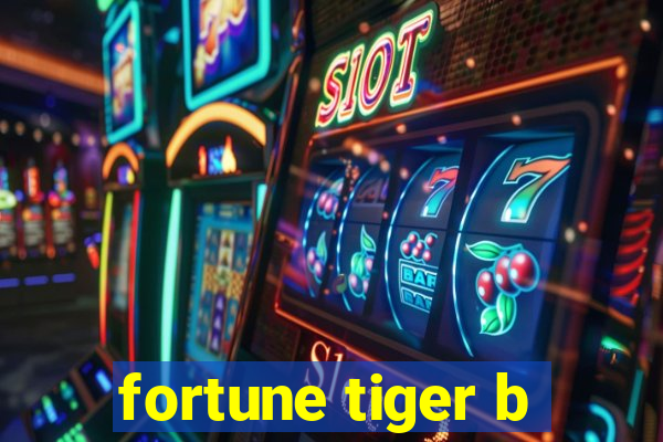 fortune tiger b