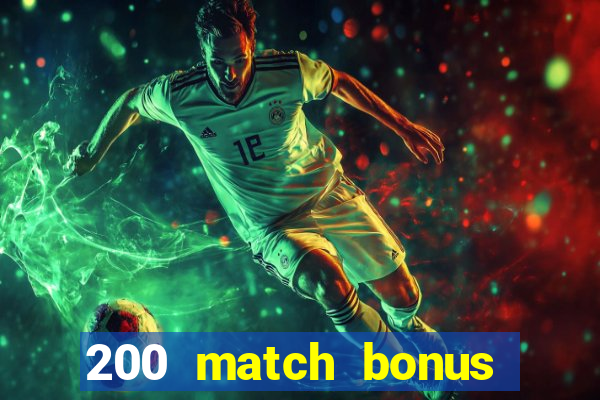 200 match bonus casino nz