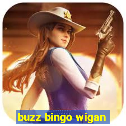 buzz bingo wigan