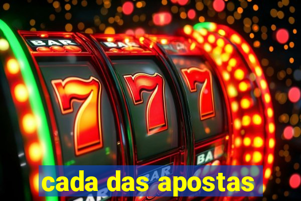 cada das apostas