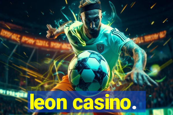 leon casino.