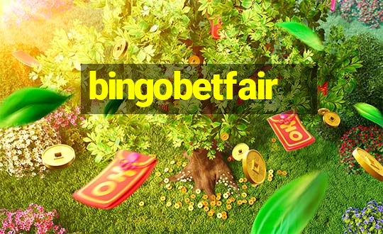 bingobetfair