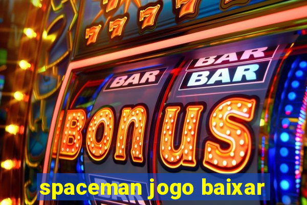 spaceman jogo baixar