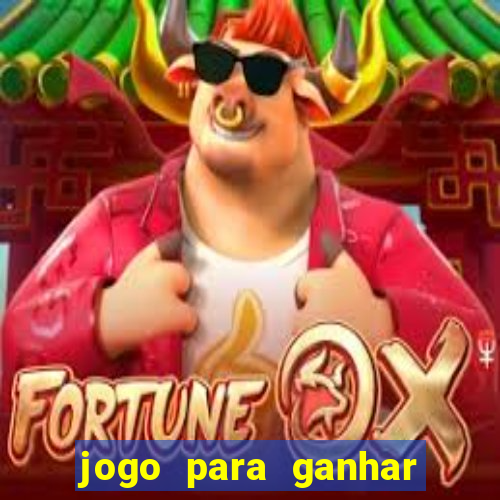 jogo para ganhar dinheiro apostando