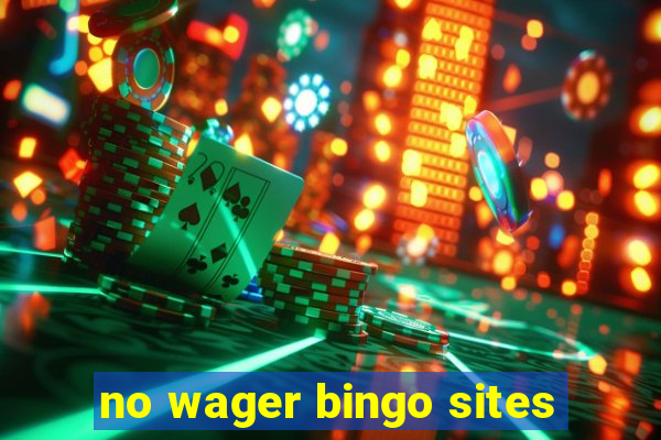 no wager bingo sites