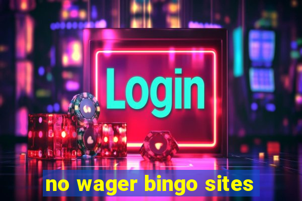 no wager bingo sites