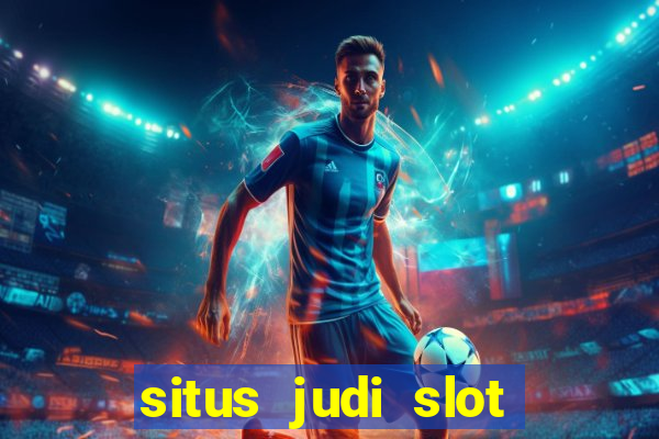 situs judi slot online terpercaya 2023