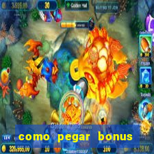 como pegar bonus no fortune tiger