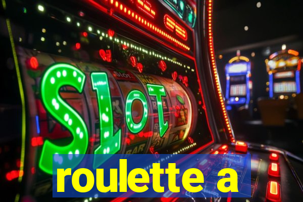 roulette a