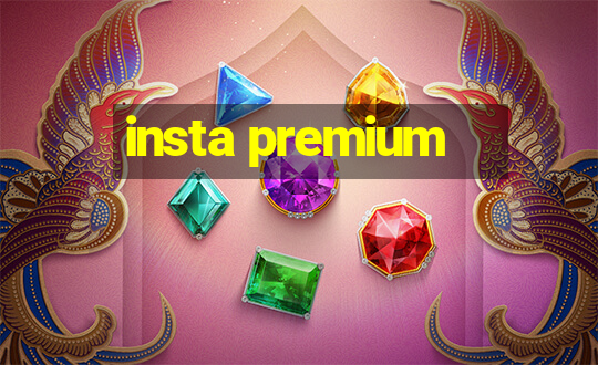 insta premium