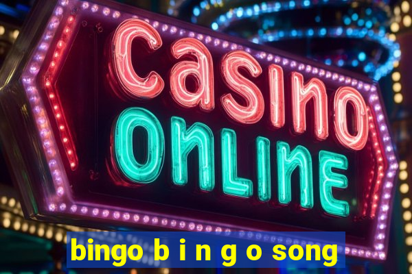 bingo b i n g o song