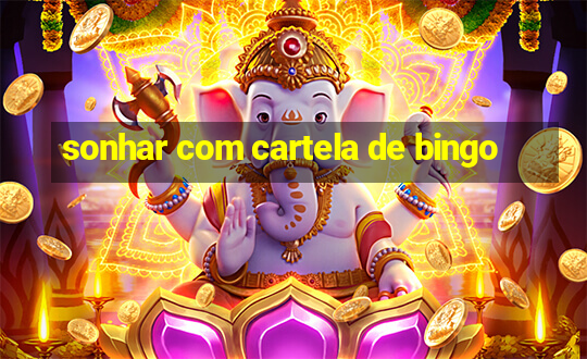 sonhar com cartela de bingo