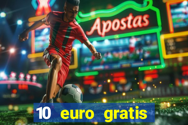 10 euro gratis betsson casino ohne einzahlung