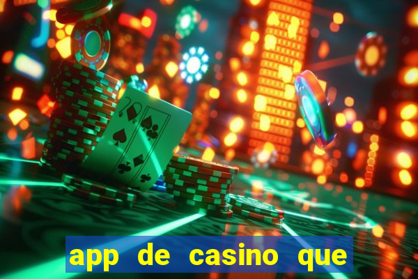 app de casino que pagam dinheiro real