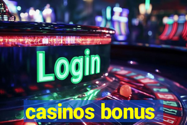 casinos bonus