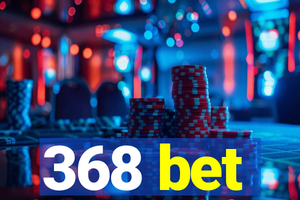 368 bet