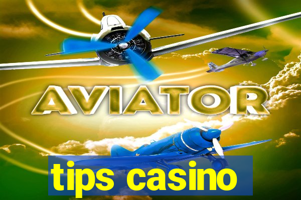 tips casino