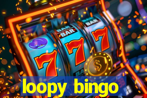 loopy bingo