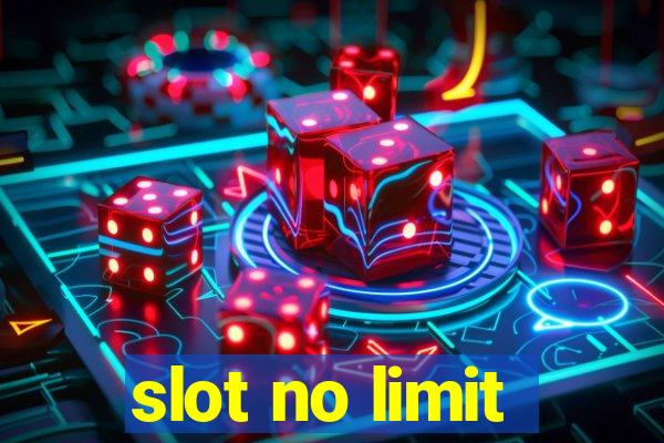 slot no limit