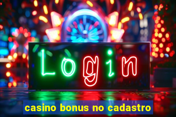 casino bonus no cadastro